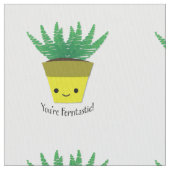 Tissu Vous êtes Ferntastic Fern (fermé)