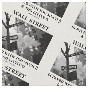 Tissu Wall Street a pavé trop de bêta trop peu d'alpha
