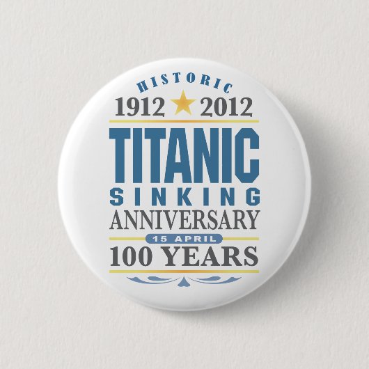 Titanic Sinking 100 Year Jubileum Ronde Button 5,7 Cm (Voorkant)