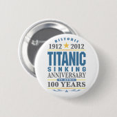 Titanic Sinking 100 Year Jubileum Ronde Button 5,7 Cm (Voorkant /achterkant)