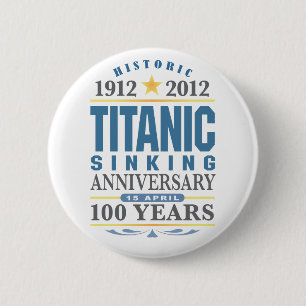 Titanic Sinking 100 Year Jubileum Ronde Button 5,7 Cm