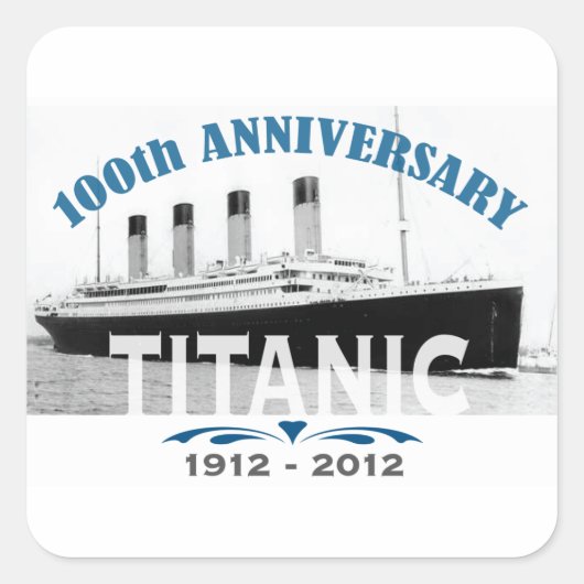 Titanic Sinking 100 Year Jubileum Vierkante Sticker (Voorkant)