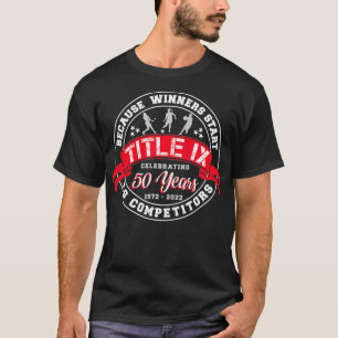 Titel IX 50e Jubileum Amerikaanse Onderwijsamendem T-shirt