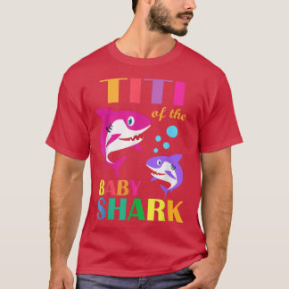 Titi of the Baby Birthday Shark Titi T-shirt