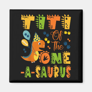 Titi van de One-a-saurus 1e verjaardag dinosaurus Magneet