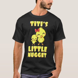 Titis Little Nugget Chicken tante Tia Nuggies Aunt T-shirt