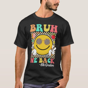 Tjonge We Zijn Weer Terug Aardige Achtstegroepers  T-shirt