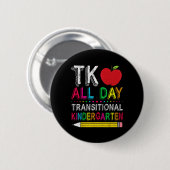 Tk All Day Transition Kindergarten Teacher Student Ronde Button 5,7 Cm (Voorkant /achterkant)