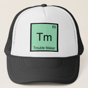 Tm - Trouble Maker Scheikundig Element Symbool Gra Trucker Pet