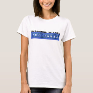 TNETENNBA - Goedemorgen T-shirt