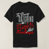 To Busy Catching Flights Not Feelings Premium T-shirt (Design voorkant)