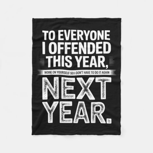 To Everyone I Offended This Year Work On Yourself  Fleece Deken (Voorkant)