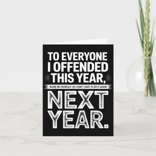 To Everyone I Offended This Year Work On Yourself Kaart (Voorkant)