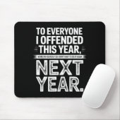 To Everyone I Offended This Year Work On Yourself  Muismat (Met muis)