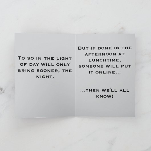 To "Not go gently" (Any) Joke Kaart (Binnen)