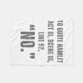 To Quote Hamlet No - Funny Sarcastic Quote  Fleece Deken (Voorkant (Horizontaal))