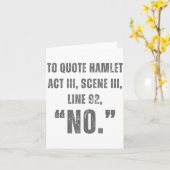 To Quote Hamlet No - Funny Sarcastic Quote  Kaart (Gele Bloem)