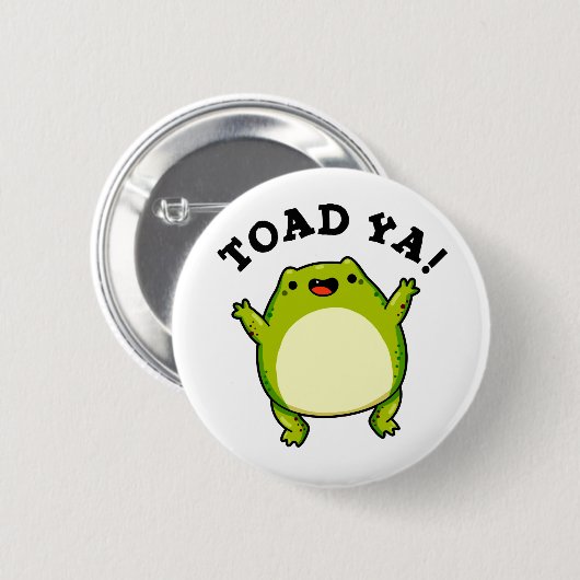 Toad Ya Funny Frog Pun Ronde Button 5,7 Cm (Voorkant /achterkant)