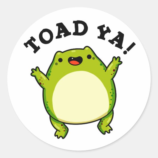 Toad Ya Funny Frog Pun Ronde Sticker (Voorkant)