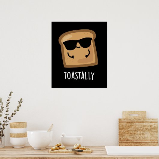 Toastally Funny Toast Bread Pun Dark BG Poster (Keuken)