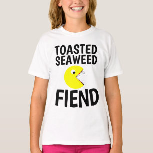 TOASTED SEAWEED FIEND Funny T-shirts