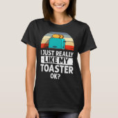 Toaster Oven Toasta Toast Maker Pun T-shirt (Voorkant)
