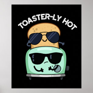Toasterly Heet Grappige Toaster Grappenmaker Donke Poster