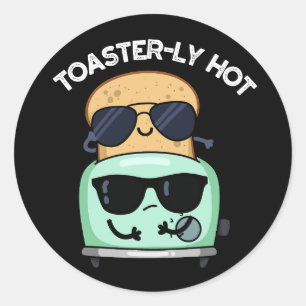 Toasterly Heet Grappige Toaster Grappenmaker Donke Ronde Sticker