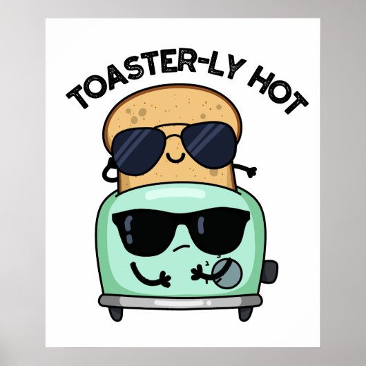 Toasterly Heet Grappige Toaster Grappenmakerij  Poster (Voorkant)