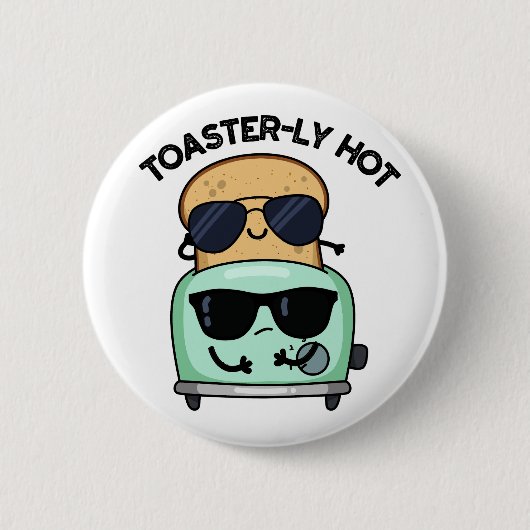 Toasterly Heet Grappige Toaster Grappenmakerij Ronde Button 5,7 Cm (Voorkant)
