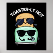 Toasterly Hot Funny Toaster Pun Dark BG Poster (Voorkant)