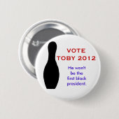Toby, STEMMING TOBY 2012 Ronde Button 5,7 Cm (Voorkant /achterkant)