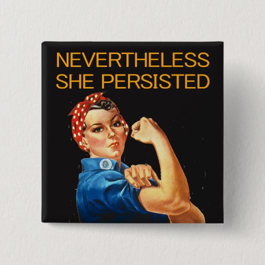Toch bleef ze. Rosie de Riveter. Vierkante Button 5,1 Cm (Voorkant)
