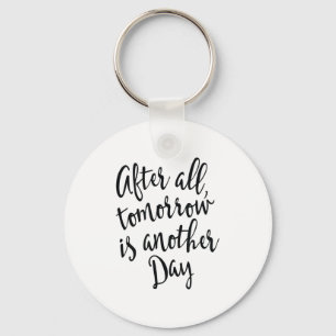 Toch is morgen weer een andere dag Motivational _1 Sleutelhanger