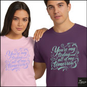 Today And Tomorrows Brush Script Quote T-shirt