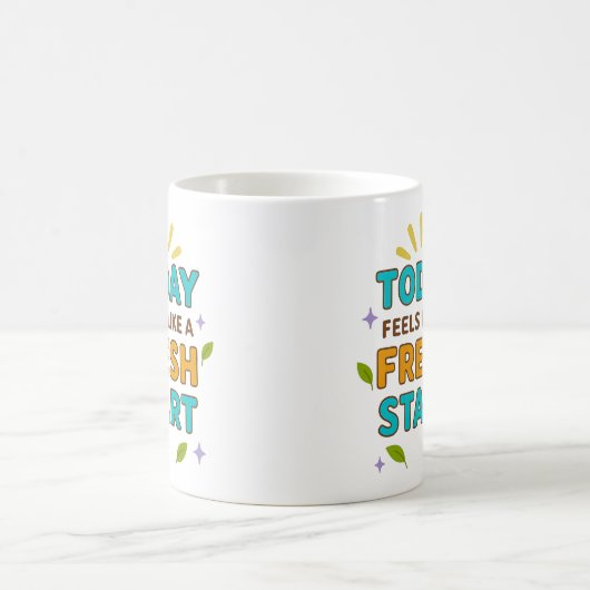 Today Feels Like a Fresh Start – Positive Mug (Centre)