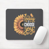 Today I Choose Joy  Muismat (Met muis)