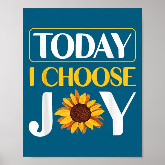 Today I Choose Joy  Poster (Voorkant)