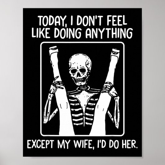Today I Don't Feel Like Doing Anything Except Wife Poster (Voorkant)