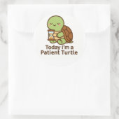 Today I’m a Patient Turtle – Kawaii Sticker (Sac)