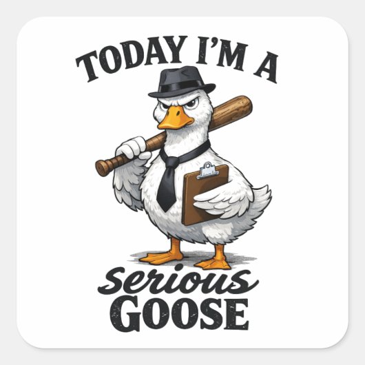 Today I’m a Serious Goose Funny Coworker Sticker (Devant)