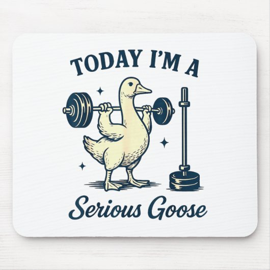 Today I'm A Serious Goose Funny Lifting Weights Gy Muismat (Voorkant)