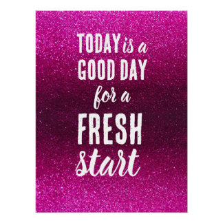 Today is a Good Day Fresh Start Pink Motivational Perfect Poster