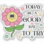 today is a good day to try sticker (Voorkant)