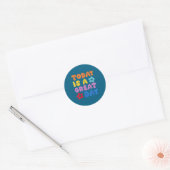 Today Is A Great Day Motivational Quotes Optimisti Ronde Sticker (Envelop)