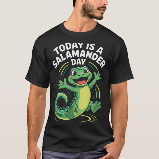 Today Is A Salamander Day Funny Cute Cartoon Herpe T-shirt (Voorkant)