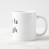 Today Is Enough Typography Mug (Droite)