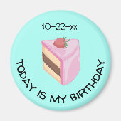 Today Is My Birthday Cake Slice with Birthdate Magneet (Voorkant)