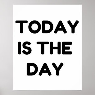 Today is The Day Poster