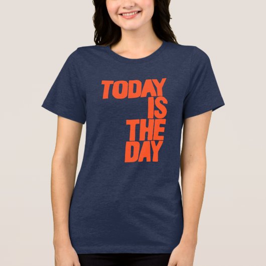 Today is the day Tri-Blend shirt (Voorkant)